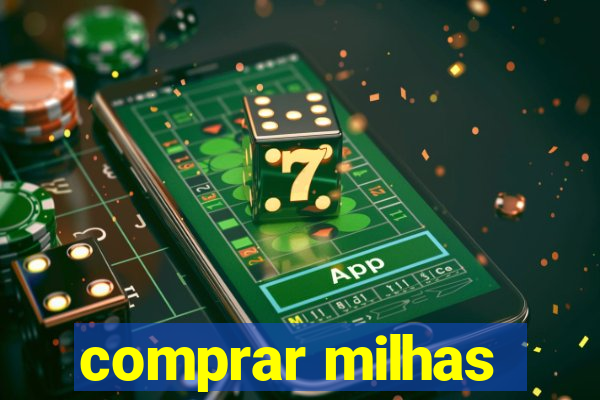 comprar milhas